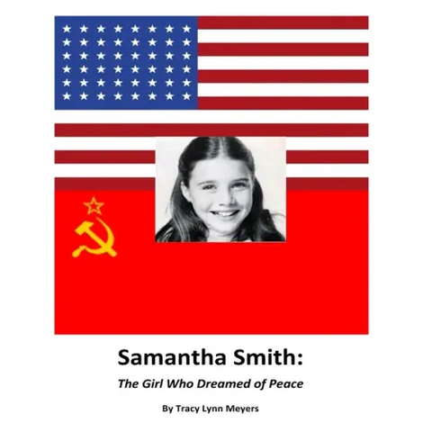 Samantha Smith: The Girl Who Dreamed of Peace