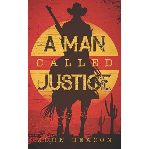 A Man Called Justice: A Classic Western Series with Heart