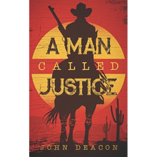 A Man Called Justice: A Classic Western Series with Heart