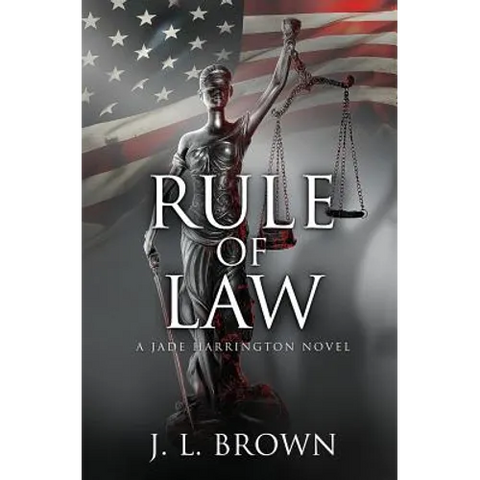 Rule of Law: A Jade Harrington Novel