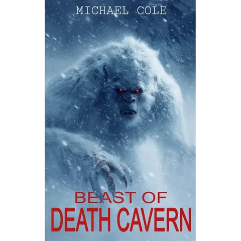 Beast of Death Cavern: A Cryptid Thriller