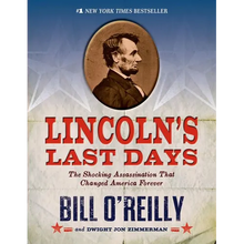 Lincoln's Last Days: The Shocking Assassination That Changed America Forever