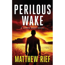Perilous Wake (Jason Wake Book 6) - Paperback