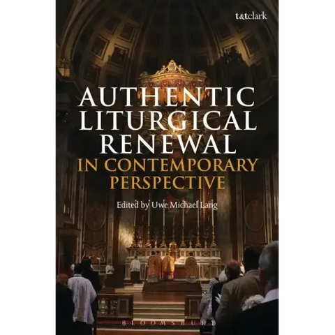 Authentic Liturgical Renewal in Contemporary Perspective