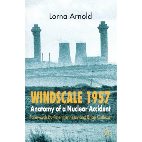 Windscale 1957: Anatomy of a Nuclear Accident