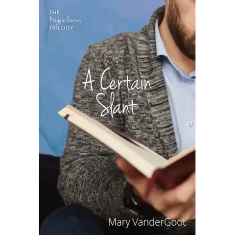 A Certain Slant: The Maggie Barnes Trilogy