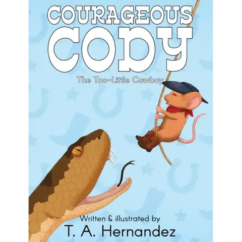 Courageous Cody: The Too-Little Cowboy