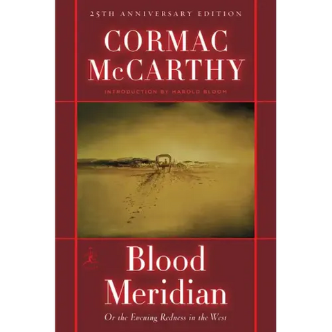 Blood Meridian: Or the Evening Redness in the West