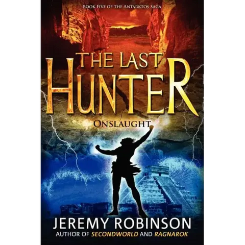 The Last Hunter - Onslaught (Book 5 of the Antarktos Saga)