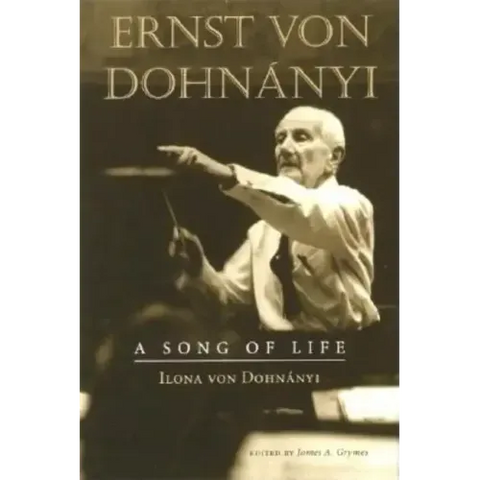 Ernst Von Dohnányi: A Song of Life