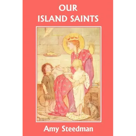 Our Island Saints (Yesterday's Classics)