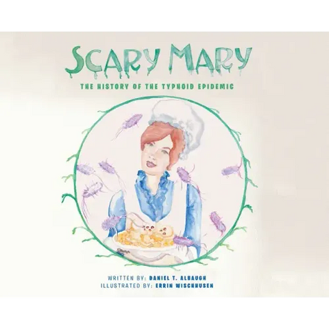 Scary Mary: The History of the Typhoid Epidemic