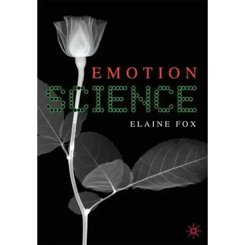 Emotion Science: Cognitive and Neuroscientific Approaches to Understanding Human Emotions