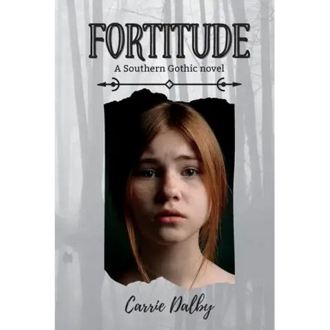 Fortitude: A Southern Gothic Novel