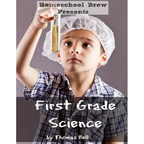 First Grade Science: For Home School or Extra Practice