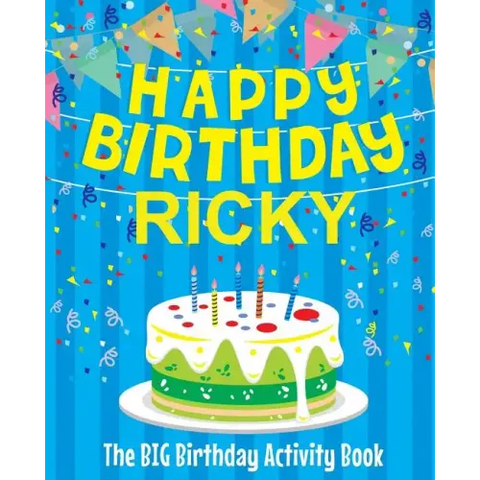 Happy Birthday Ricky - The Big Birthday Activity Book: Personalized Children's Activity Book