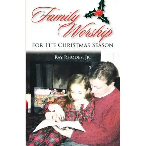 Family Worship for the Christmas Season