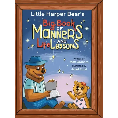 Little Harper Bear's Big Book of Manners and Life Lessons