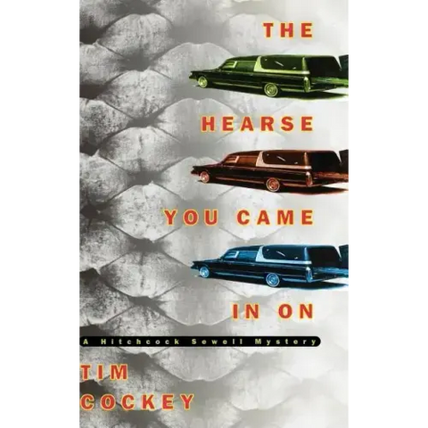 The Hearse You Came in on: A Hitchcock Sewell Mystery