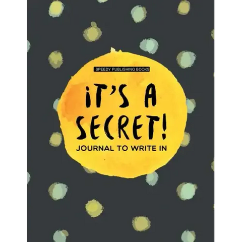 It's a Secret!: Journal To Write In