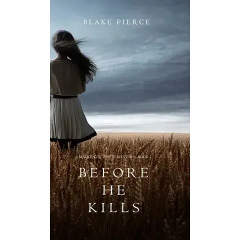 Before he Kills (A Mackenzie White Mystery-Book 1)