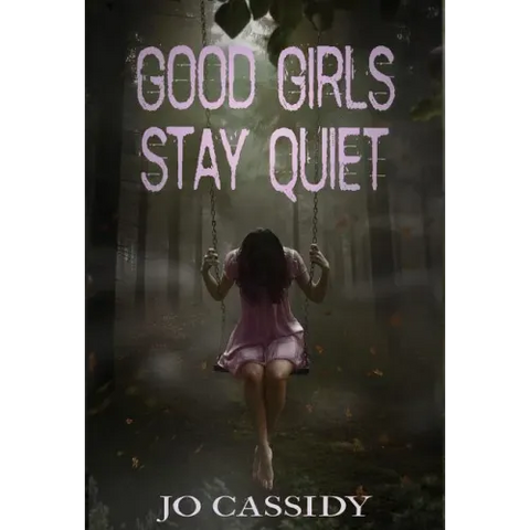 Good Girls Stay Quiet
