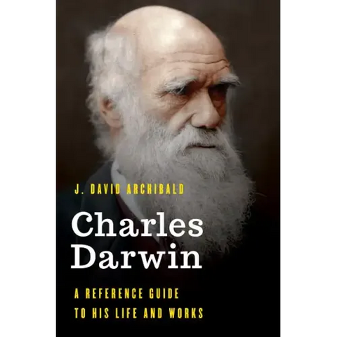 Charles Darwin: A Reference Guide to His Life and Works