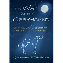 The Way of the Greyhound: A Magickal Journey of Self-Discovery - Hardcover