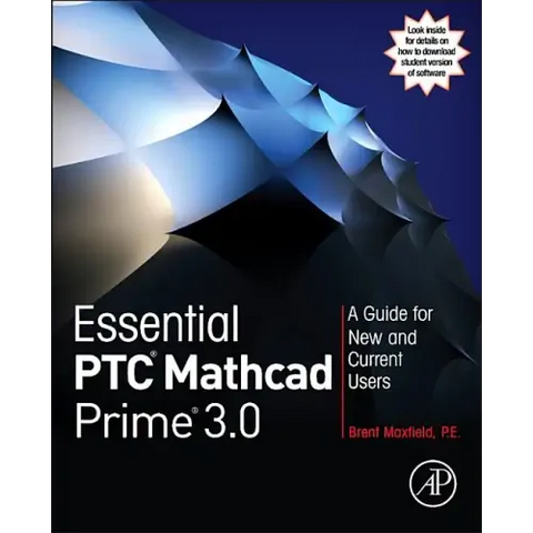 Essential Ptc(r) MathCAD Prime(r) 3.0: A Guide for New and Current Users