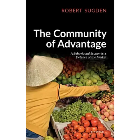 Community of Advantage: A Behavioural Economist's Defence of the Market