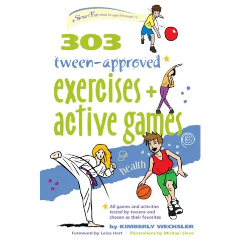 303 Tween-Approved Exercises and Active Games