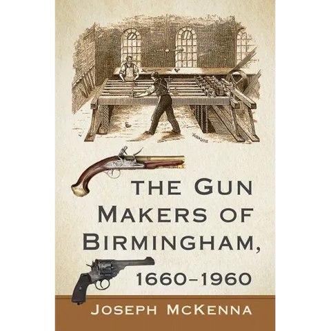 The Gun Makers of Birmingham, 1660-1960