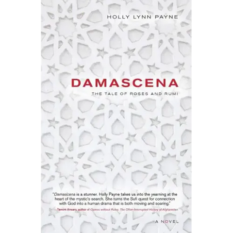 Damascena: The Tale of Roses and Rumi