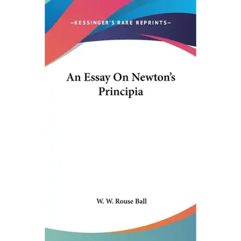 An Essay On Newton's Principia