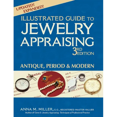 Illustrated Guide to Jewelry Appraising (3rd Edition): Antique, Period & Modern