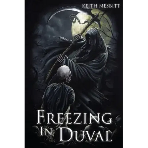 Freezing in Duval: The Trilogy