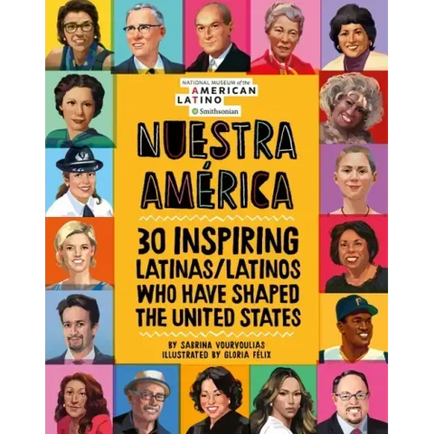 Nuestra América: 30 Inspiring Latinas/Latinos Who Have Shaped the United States