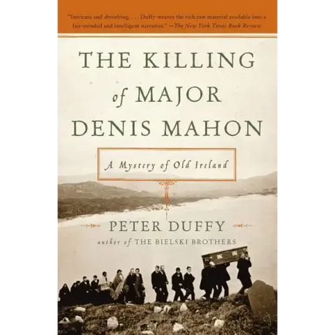 The Killing of Major Denis Mahon: A Mystery of Old Ireland