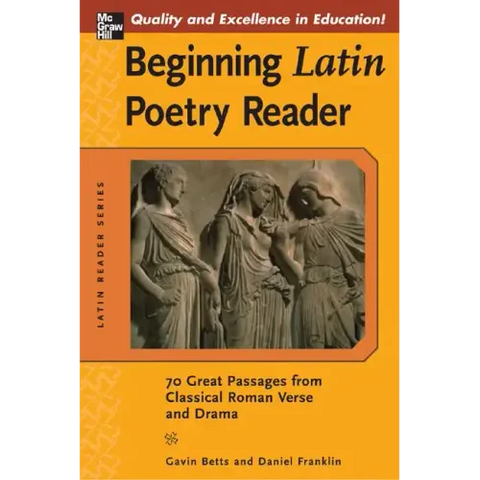 Beginning Latin Poetry Reader: 70 Selections from the Great Periods of Roman Verse and Drama