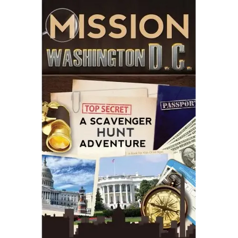 Mission Washington, D.C.: A Scavenger Hunt Adventure: (Travel Book For Kids)