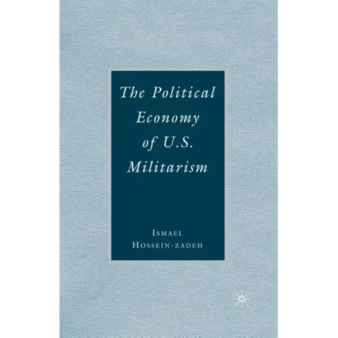 The Political Economy of U.S. Militarism