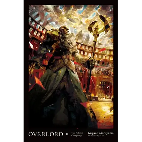 Overlord, Vol. 10 (Light Novel): The Ruler of Conspiracy