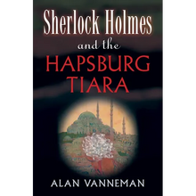 Sherlock Holmes and the Hapsburg Tiara - Paperback