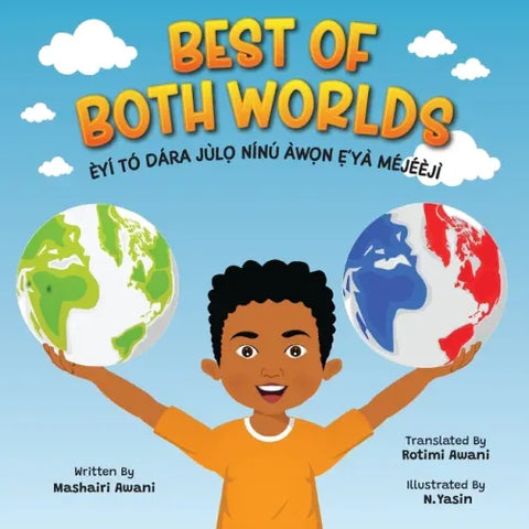 Best of Both Worlds: Bilingual Yoruba/English Children's Book About Nigerian and Black American Culture (Days of the Week)
