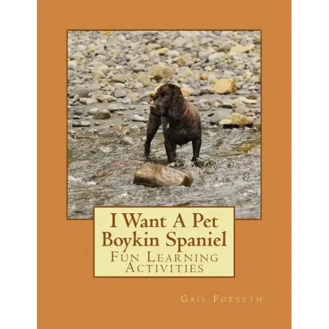 I Want A Pet Boykin Spaniel: Fun Learning Activities