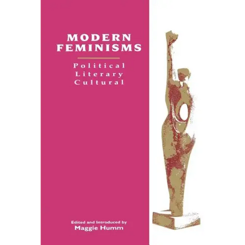 Modern Feminisms: Political, Literary, Cultural