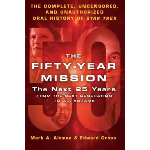 Fifty-Year Mission: The Next 25 Years: From The Next Generation t
