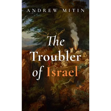 The Troubler of Israel