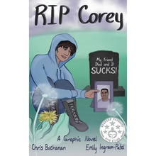 RIP Corey: My Friend Died and It Sucks!