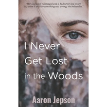 I Never Get Lost in the Woods
